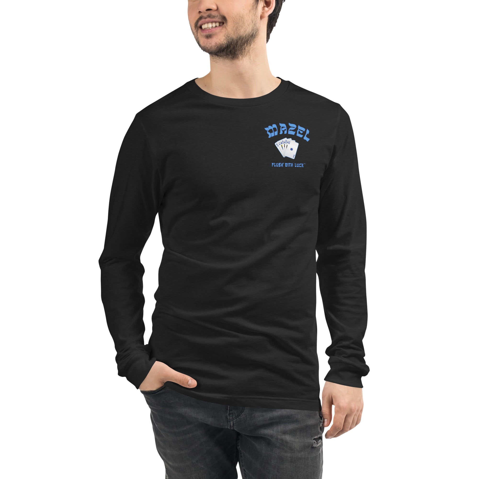 MAZEL FLUSH WITH LUCK Unisex Long Sleeve Tee (2 sides)