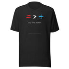 DO THE MATH Unisex T-Shirt