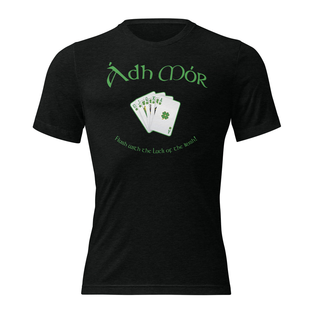 ÁDH MÓR - Flush with the Luck of the Irish! Unisex Tee