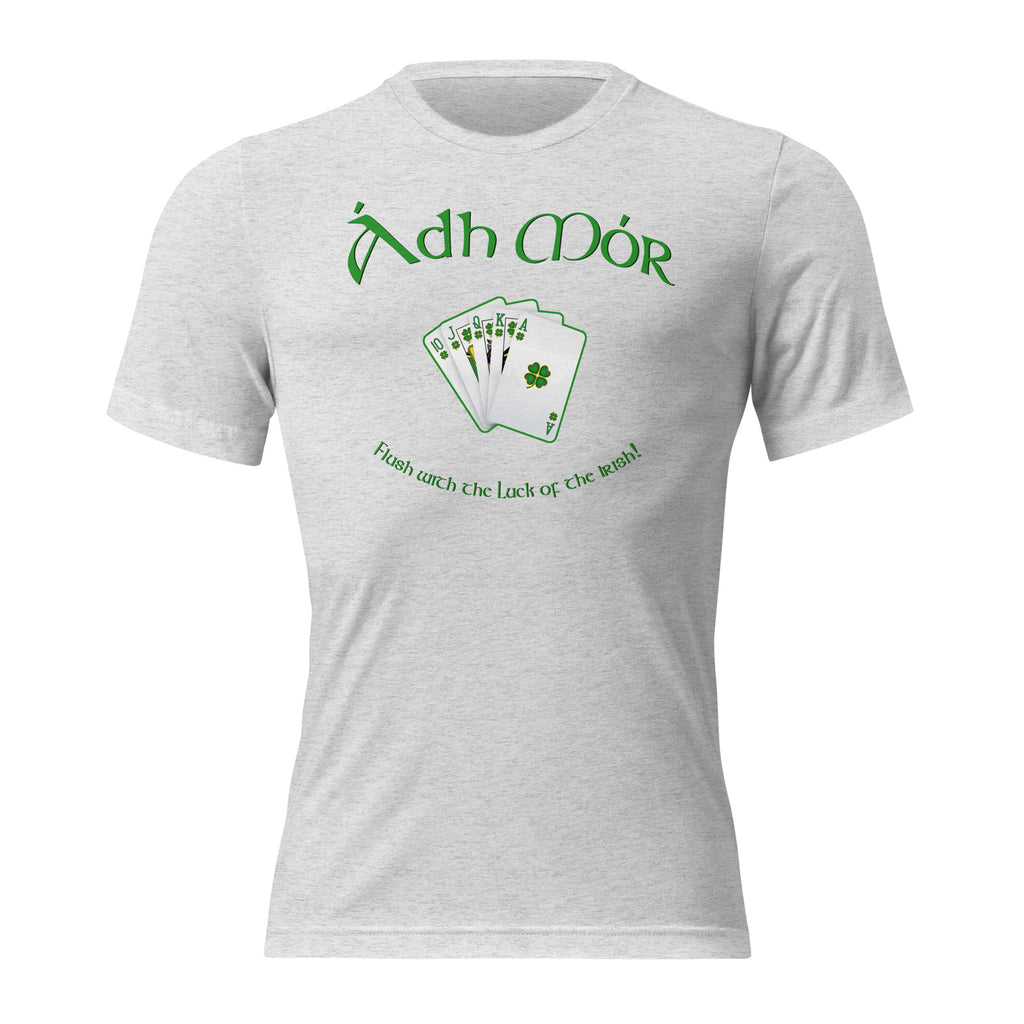 ÁDH MÓR - Flush with the Luck of the Irish! Unisex Tee